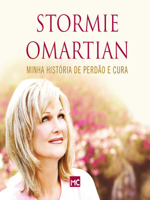 cover image of Minha história de perdão e cura--2ª edição ampliada